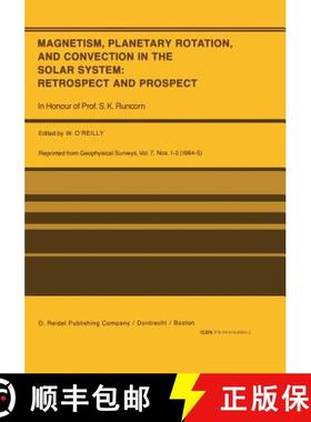【3-4周达】Magnetism, Planetary Rotation, and Convection in the Solar System: Retrospect and Prospect... [9789401088862]