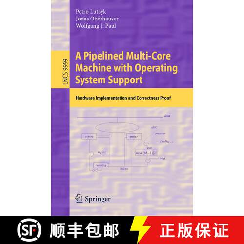 【3-4周达】A Pipelined Multi-Core Machine with Operating System Support : Hardware Implementation and... [9783030432423]