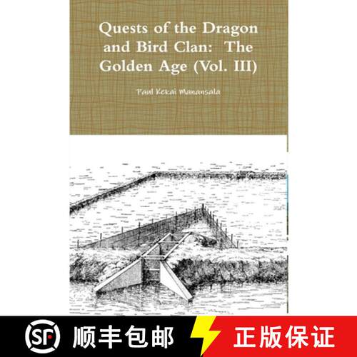 【3-4周达】Quests of the Dragon and Bird Clan:  The Golden Age (Vol. III) [9781329612389]