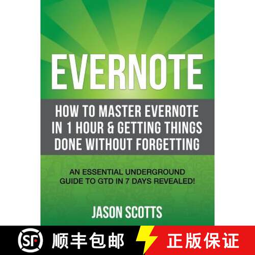 【3-4周达】Evernote: How to Master Evernote in 1 Hour & Getting Things Done Without Forgetting. ( an ... [9781630221676]