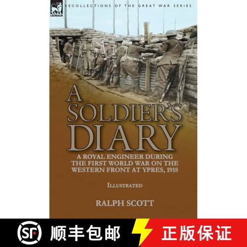 【3-4周达】精装 A Soldier's Diary: a Royal Engineer During the First World War on the Western Front a... [9781782829720]