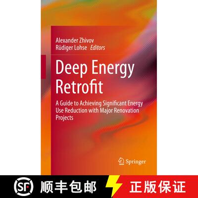 【3-4周达】Deep Energy Retrofit : A Guide to Achieving Significant Energy Use Reduction with Major Re... [9783030306786]