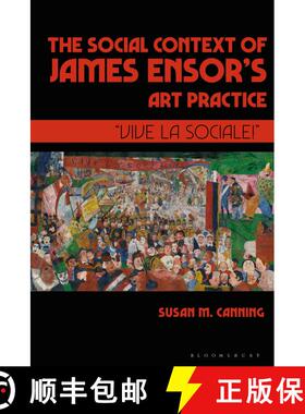 【3-4周达】Social Context of James Ensor's Art Practice: “Vive La Sociale!” [9781350469914]