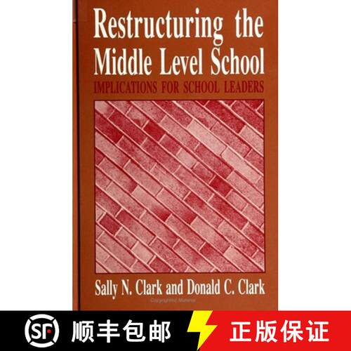 【3-4周达】Restructuring the Middle Level School : Implications for School Leaders [9780791419229]