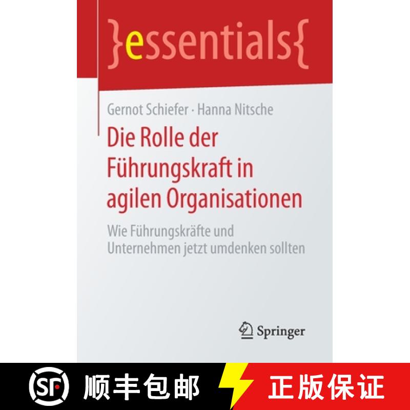 【3-4周达】Die Rolle der Führungskraft in agilen Organisationen : Wie Führungskräfte und Unternehm... [9783658274368]