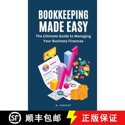 【3-4周达】Bookkeeping Made Easy: The Ultimate Guide to Managing Your Business Finances [9798869311801]