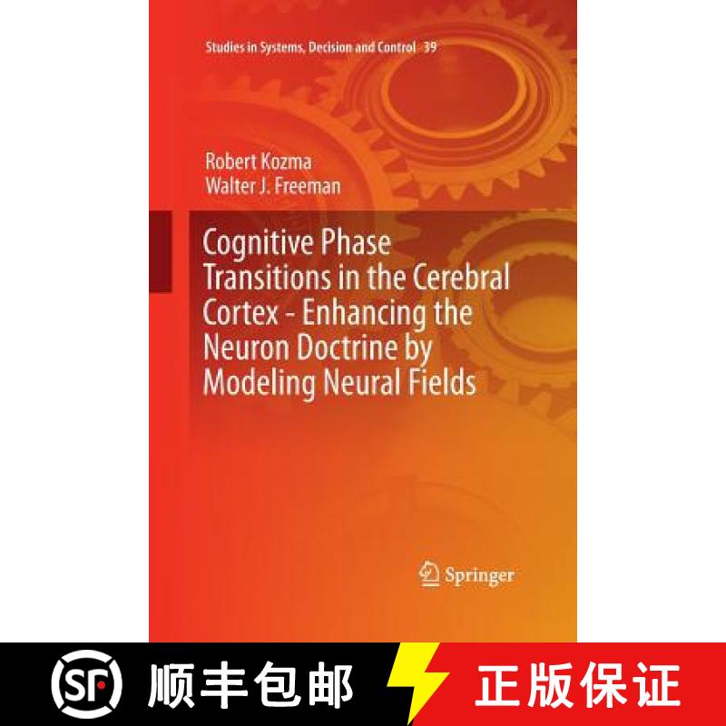 【3-4周达】Cognitive Phase Transitions in the Cerebral Cortex - Enhancing the Neuron Doctrine by Mode... [9783319373522]