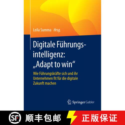 【3-4周达】Digitale Führungsintelligenz: Adapt to win : Wie Führungskräfte sich und ihr Unternehme... [9783658108014]