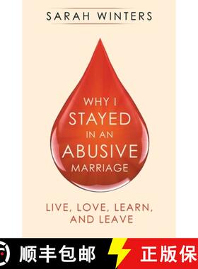 【3-4周达】Why I Stayed in an Abusive Marriage: Live, Love, Learn, and Leave [9781982254360]