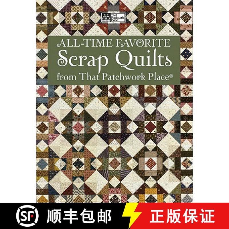 【2-3周达】All-Time Favorite Scrap Quilts from That Patchwork Place: Classics from McCall's Quilting [9781604680539]