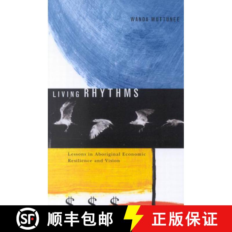 【3-4周达】Living Rhythms: Lessons in Aboriginal Economic Resilience and Vision Volume 37 [9780773527546]