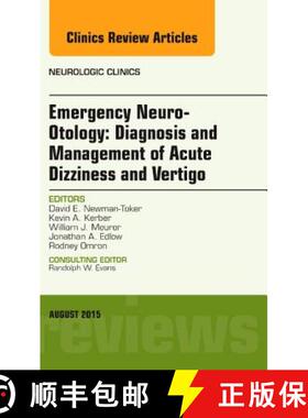 【3-4周达】Emergency Neuro-Otology: Diagnosis and Management of Acute Dizziness and Vertigo, An Issue... [9780323393461]