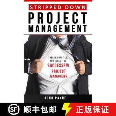 【3-4周达】Stripped Down Project Management: Theory, Practice, and Tools for Successful Project Managers [9783946160502]