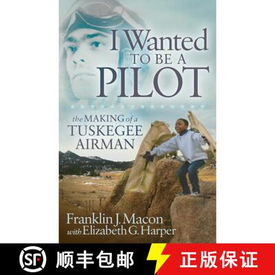 【3-4周达】I Wanted to be a Pilot : The Making of a Tuskegee Airman [9781683509622]