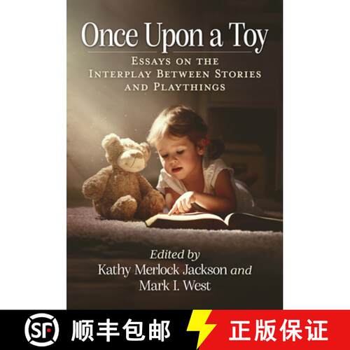 【3-4周达】Once Upon a Toy : Essays on the Interplay Between Stories and Playthings [9781476694641]