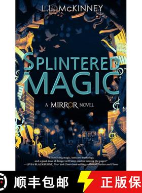 【3-4周达】Splintered Magic (the Mirror, Book 4) [9781368046367]