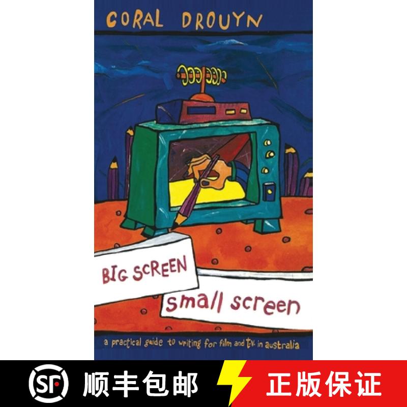 【3-4周达】Big Screen, Small Screen: A practical guide to writing for flim and television in Australia [9780367717575]