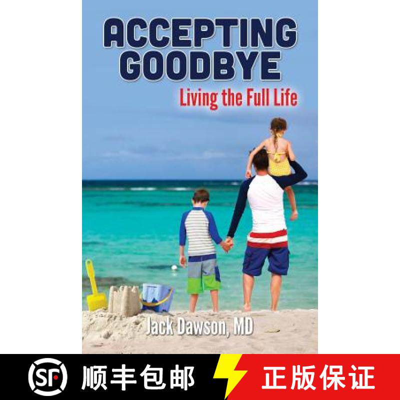 预订 Accepting Goodbye: Living the Full Life [9780983857327]