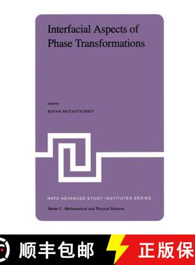 【3-4周达】Interfacial Aspects of Phase Transformations : Proceedings of the NATO Advanced Study Inst... [9789400978720]