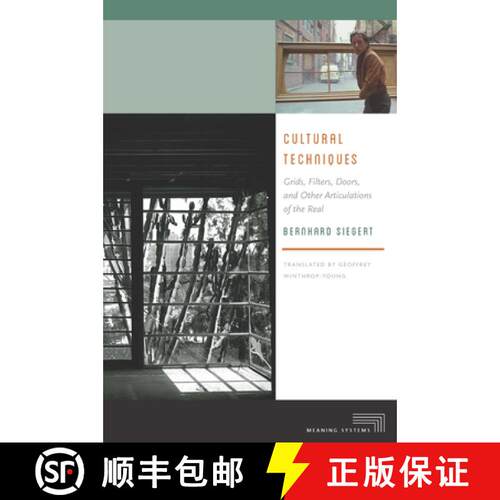 【3-4周达】Cultural Techniques: Grids, Filters, Doors, and Other Articulations of the Real [9780823263769]
