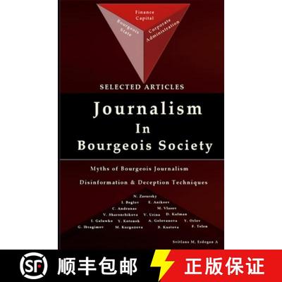 【4周达】Journalism in Bourgeois Society: Disinformation and deception techniques, Myths of Bourgeois... [9781387579150]