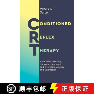 【3-4周达】Conditioned Reflex Therapy: How to be Assertive, Happy and Authentic, and Overcome Anxiety... [9781786782908]