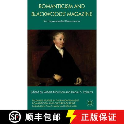 【3-4周达】Romanticism and Blackwood's Magazine: 'An Unprecedented Phenomenon' [9780230304413]