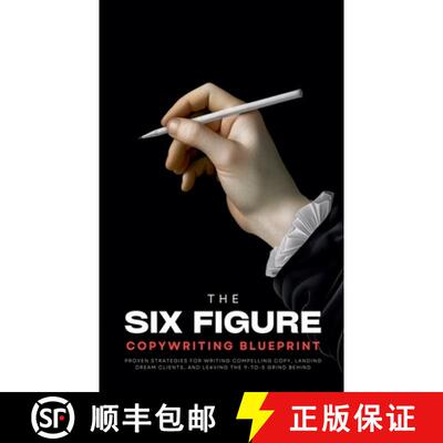 【3-4周达】The Six-Figure Copywriting Blueprint: Proven Strategies for Writing Compelling Copy, Landi... [9798227758828]