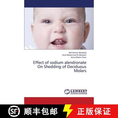 预订 Effect of sodium alendronate On Shedding of Deciduous Molars [9783659756160]