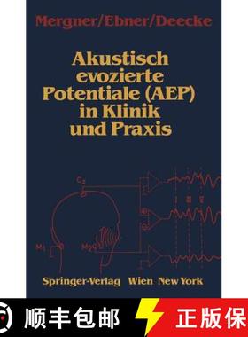 【3-4周达】Akustisch Evozierte Potentiale (Aep) in Klinik Und PRAXIS [9783211821220]