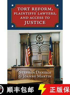 预订 Tort Reform, Plaintiffs' Lawyers, and Access to Justice [9780700620739]