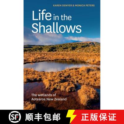 【3-4周达】Life in the Shallows: The Wetlands of Aotearoa New Zealand [9780995143128]