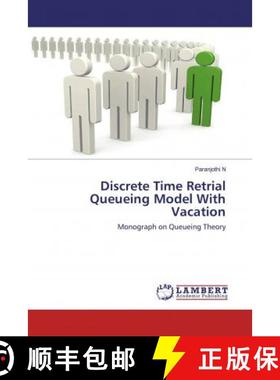 预订 Discrete Time Retrial Queueing Model With Vacation [9786202520607]