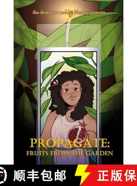 【3-4周达】Propagate: Fruits from the Garden [9798218467951]