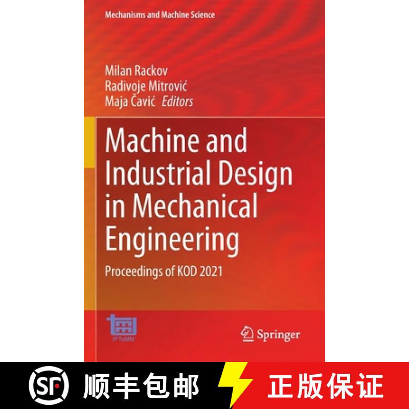 【3-4周达】Machine and Industrial Design in Mechanical Engineering : Proceedings of KOD 2021 [9783030884673]