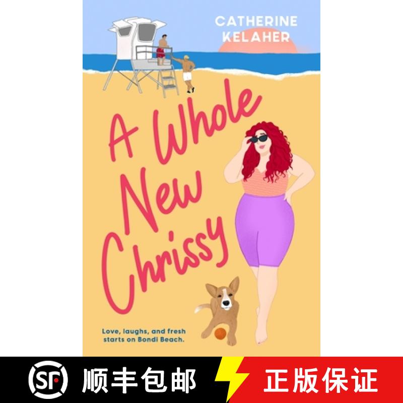 【3-4周达】A Whole New Chrissy: Love, laughs and fresh starts on Bondi Beach [9780645874600]