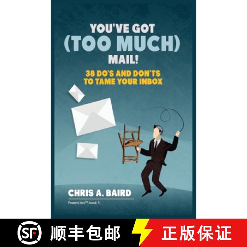 【4周达】Email: You've Got (Too Much) Mail! 38 Do's and Don'ts to Tame Your Inbox [9788293791355]