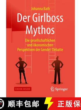 【3-4周达】Der Girlboss Mythos: Die Gesellschaftlichen Und Ökonomischen Perspektiven Der Gender-Debatte [9783662582589]