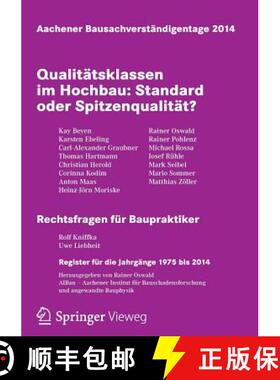 【3-4周达】Aachener Bausachverständigentage 2014 : Qualitätsklassen im Hochbau: Standard oder Spitz... [9783658063498]