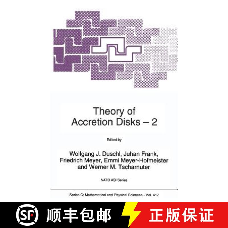 【3-4周达】Theory of Accretion Disks 2: Proceedings of the NATO Advanced Research Workshop on Theory ... [9780792326090]