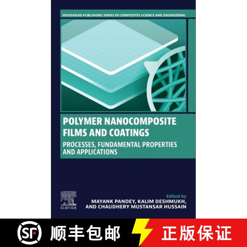 【3-4周达】Polymer Nanocomposite Films and Coatings: Processes, Fundamental Properties and Applications [9780443191398]