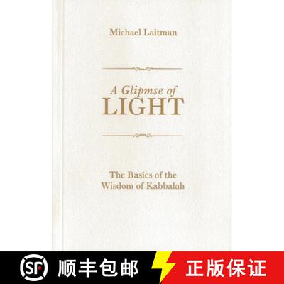 【3-4周达】Glimpse of Light***********: The Basics of the Wisdom of Kabbalah [9781897448830]
