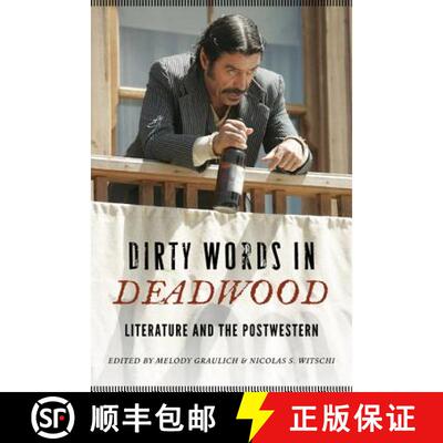 【3-4周达】Dirty Words in Deadwood – Literature and the Postwestern [9780803264748]