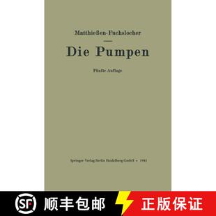 【3-4周达】Die Pumpen: Ein Leitfaden Fur Hoehere Technische Lehranstalten Und Zum Selbstunterricht (5... [9783662360323]