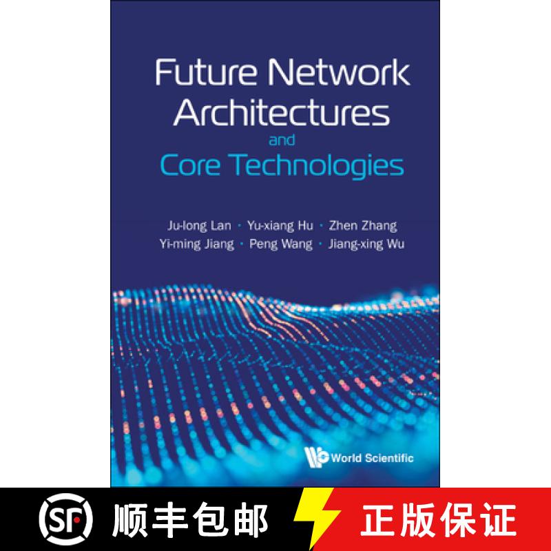 【3-4周达】Future Network Architectures and Core Technologies [9789811237553]