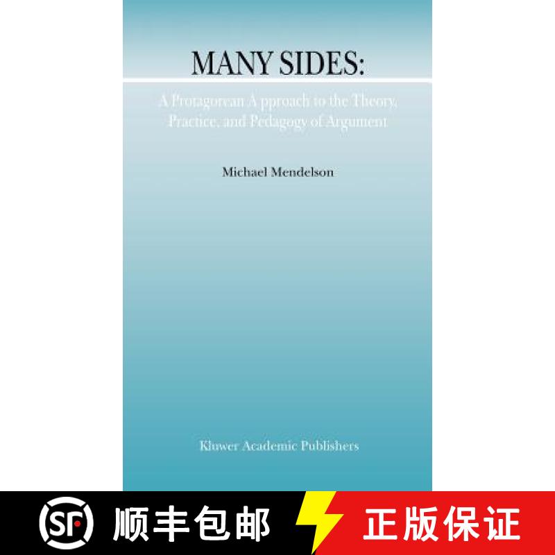 【3-4周达】Many Sides: A Protagorean Approach to the Theory, Practice and Pedagogy of Argument [9781402004025]