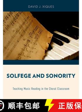 【3-4周达】Solfege and Sonority: Teaching Music Reading in the Choral Classroom [9780199944354]