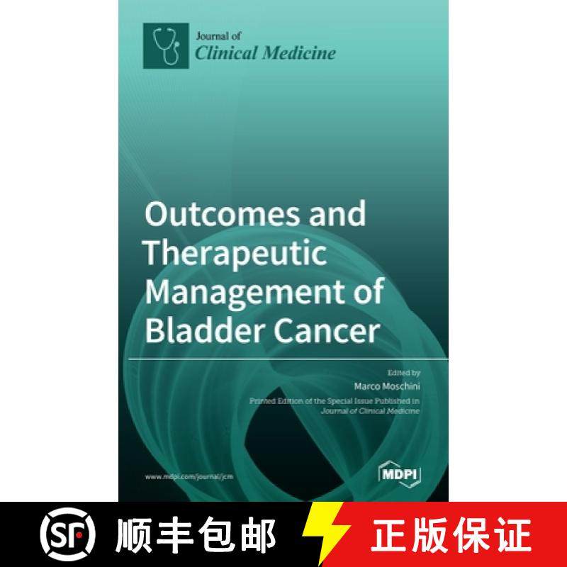 【3-4周达】Outcomes and Therapeutic Management of Bladder Cancer [9783039369348]