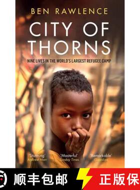 【3-4周达】City of Thorns : Nine Lives in the World's Largest Refugee Camp [9781846275890]