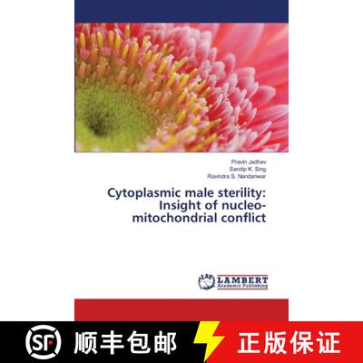 预订 Cytoplasmic male sterility: Insight of nucleo-mitochondrial conflict [9786139854608]
